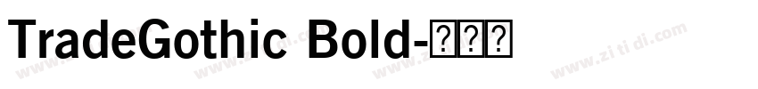TradeGothic Bold字体转换 TradeGothic Bold字体转换